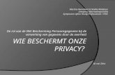 De rol van de Wet Bescherming Persoonsgegevens bij de verwerking van gegevens door de overheid Marsha Heemskerk & Neelke Mateboer Leergang Informatiespecialist.