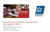 Kansen voor de Horeca met de inzet van nieuwe media Albert J. Zuurveld Manager Nieuwe Media & Events Afdeling Communicatie Koninklijke Horeca Nederland.