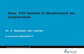 EPSIplus bijeenkomst 27 september 2007 Geo- PSI beleid in Nederland en daarbuiten dr. ir. Bastiaan van Loenen b.vanloenen@tudelft.nl.