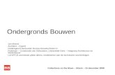 Ondergronds Bouwen Jan Moens Architect – Expert Gedelegeerd bestuurder Bureau Bouwtechniek nv Professor – Constructie van Gebouwen, Universiteit Gent –