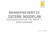 BRANDPREVENTIE INTERN NOODPLAN Cultuurcentrum De Werf + Bibliotheek De Wever Christophe