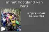 Inheemse aardappels in het hoogland van Peru PROJECT UPDATE februari 2008 februari 2008.