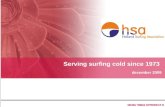 December 2009 Serving surfing cold since 1973. Concept Beleidsplan HSA 2010 - 2013 2 Video.