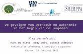 Elsy Verhofstadt Hans De Witte, Eddy Omey, Dieter Verhaest Presentatie Conferentie Steunpunt Loopbanen Leuven, 25 februari 2011 De gevolgen van werkdruk.