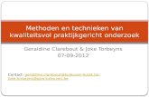 Geraldine Clarebout & Joke Torbeyns 07-09-2012 Methoden en technieken van kwaliteitsvol praktijkgericht onderzoek Contact: geraldine.clarebout@kuleuven-kulak.be;