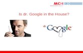 Is dr. Google in the House?. •Voorwaarde voor behandeling •Doel: minst schadelijke, kortste en goedkoopste weg naar de juiste diagnose •Complexe diagnostiek.