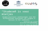 “Studeren is voor mietjes” Gendersensitieve verklaringen voor het differentieel presteren van jongens & meisjes in het onderwijs Wendelien Van Tieghem.
