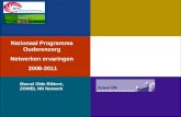 Nationaal Programma Ouderenzorg Netwerken ervaringen 2008-2011 Marcel Olde Rikkert, ZOWEL NN Netwerk.