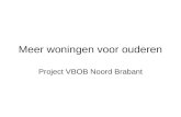 Meer woningen voor ouderen Project VBOB Noord Brabant.