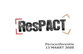 Persconferentie 13 MAART 2008. ONTSTAAN PACT PLATFORM INDRUKKEN METING 2000 RESULTATEN CONCLUSIE