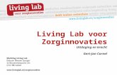 Living Lab voor Zorginnovaties Uitdaging en kracht Gert-Jan Cornel.