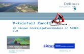 D-Rainfall Runoff de nieuwe neerslagafvoermodule in SOBEK 3.0 Govert VerhoevenDonderdag 17 november Next Generation Hydro Software.