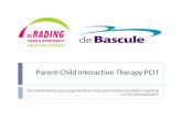 Parent-Child Interaction Therapy PCIT Een behandeling voor jonge kinderen met externaliserend probleemgedrag en hun (pleeg)ouders.