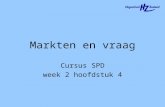 Markten en vraag Cursus SPD week 2 hoofdstuk 4. Doelstellingen •Weten wat wordt verstaan onder: –een markt vanuit de vraagzijde –een markt vanuit de aanbodzijde.