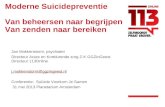 Moderne Suicidepreventie Van beheersen naar begrijpen Van zenden naar bereiken Jan Mokkenstorm, psychiater Directeur Acute en Kortdurende zorg Z-K GGZinGeest.