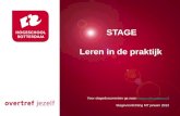 Presentatie titel Rotterdam, 00 januari 2007 STAGE Voor stagedocumenten ga naar:  Stagevoorlichting MT januari 2013 Leren.