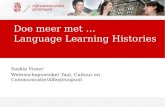 Doe meer met … Language Learning Histories Saskia Visser Wetenschapswinkel Taal, Cultuur en Communicatie/Alfasteunpunt.