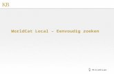 WorldCat Local – Eenvoudig zoeken. In deze demo Eenvoudig zoeken: •Zoeken naar titels •De sortering van de resultaten aanpassen •De beschikbaarheid van.