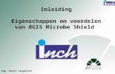 Inleiding Eigenschappen en voordelen van ÆGIS Microbe Shield Ing. Alain Langerock.