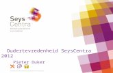 Oudertevredenheid SeysCentra 2012 Pieter Duker. Activiteiten SeysCentra • Behandeling van Onzindelijkheid met de respons-restrictie methode • Behandeling.