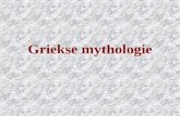 Griekse mythologie. Mythen •Mythen zijn verhalen over goden en helden. •Vaak proberen ze een fenomeen te verklaren. •Enkele mythen: •Alle Griekse goden.