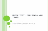 M OBILITEIT … EEN STAND VAN ZAKEN TransitieNetwerk Vlaanderen, Skilling Up.