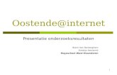 1 Oostende@internet Presentatie onderzoeksresultaten Bram Van Renterghem Greetje Desnerck Hogeschool West-Vlaanderen.