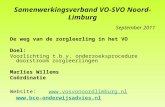 Samenwerkingsverband VO-SVO Noord-Limburg September 2011 De weg van de zorgleerling in het VO Doel: Voorlichting t.b.v. onderzoeksprocedure doorstroom.