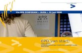 EPD van start! Ineke Ruiter, programmamanager Implementatieorganisatie EMD/WDH 11e EPD SYMPOSIUM > NVMA > 01 juni 2006.