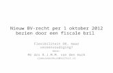 Nieuw BV-recht per 1 oktober 2012 bezien door een fiscale bril Flexibiliteit OK, maar vereenvoudiging? door: Mr drs R.J.M.M. van den Hurk rjmmvandenhurk@telfort.nl.