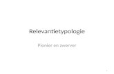 Relevantietypologie Pionier en zwerver 1. Achtergronden relevantietypologie • De relevantietypologie omvat referentiemodellen voor managementinformatie.