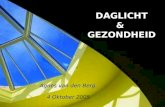 1 DAGLICHT & GEZONDHEID Agnes van den Berg 4 Oktober 4 Oktober 2005.