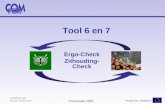 Project No. 030300-2 Vertaling van Miriam Zweverink Presentatie 2009 Tool 6 en 7 Ergo-Check Zithouding- Check.