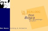 IN DIALOOG een opvoedings- MET Don Bosco project Don Bosco Vorming & Animatie.
