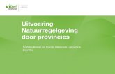 Uitvoering Natuurregelgeving door provincies Samiha Benali en Carola Meinders –provincie Drenthe.
