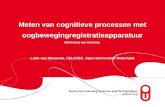 1 Informatie zoeken op het web 15 oktober 2010 Meten van cognitieve processen met oogbewegingregistratieapparatuur Workshop eye-tracking Ludo van Meeuwen,