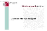 Gezinscoach traject Gemeente Nijmegen. Problemen ?  Wijk overlast  Multi probleemhuishoudens.