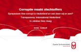 Corruptie maakt slachtoffers Symposium Hoe corrupt is Nederland en wat doen wij er aan? Transparency International Nederland 11 oktober Den Haag Emile.