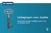 Uitdagingen voor Justitie Universiteit Derde Leeftijd Leuven vzw 12 oktober 2013.