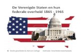 De Verenigde Staten en hun federale overheid 1865 - 1965 © Sectie geschiedenis Ashram College methode: Geschiedeniswerkplaats.