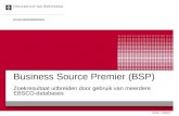 Business Source Premier (BSP) Zoekresultaat uitbreiden door gebruik van meerdere EBSCO-databases Universiteitsbibliotheek verder = klikken