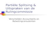 Partiële Splitsing & Uitspraken van de Rulingcommissie Verschelden Accountants en Belastingconsulenten.