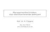Managementtechnieken voor dienstverlenende bedrijven Prof. Dr. R. S’Jegers Ass. Ann Morel ann.morel@vub.ac.be.