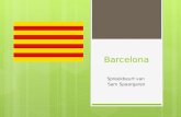 Barcelona Spreekbeurt van Sam Spaargaren. Inhoud  De geschiedenis van Barcelona  Waar ligt Barcelona  Antoni Gaudi  La Sagrada Familia  Parc Güell.