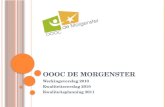 OOOC D E M ORGENSTER Werkingsverslag 2010 Kwaliteitsverslag 2010 Kwaliteitsplanning 2011.