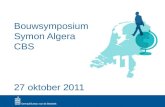 Bouwsymposium Symon Algera CBS 27 oktober 2011. 1 Economische groei.