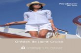 Ontdek de Jacht-Cruise Persdossier Mei 2012. LA COMPAGNIE DU PONANT Ontdek de Jacht-Cruises…………...................................... p.3 De bestemmingen.