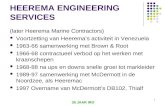 35 JAAR IRO 1 HEEREMA ENGINEERING SERVICES (later Heerema Marine Contractors)  Voortzetting van Heerema’s activiteit in Venezuela  1963-66 samenwerking.