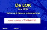 De LOK ALV 2009 Welkom op de Algemene Ledenvergadering. Amersfoort 18-04-2009.