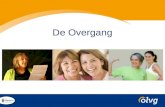 De Overgang. •Wist u……dat er op dit moment meer dan 1,5 miljoen vrouwen in Nederland in de overgang zijn.